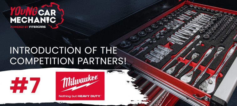 MILWAUKEE® PARTNER OF THE YOUNG CAR MECHANIC COMPETITION